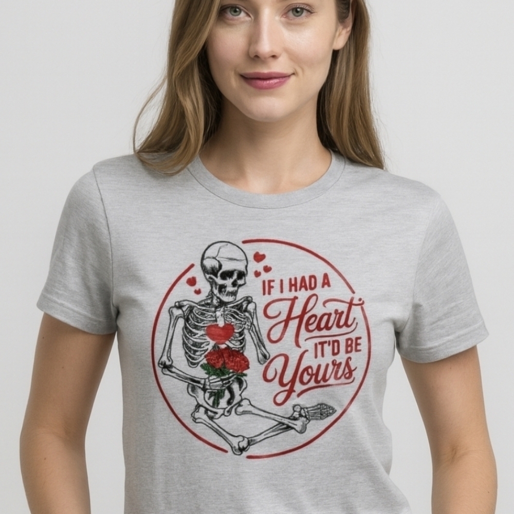 Gothic Valentine Skeleton Tee • “If I Had a Heart It’d Be Yours” • Funny Dark - Picture 9 of 12